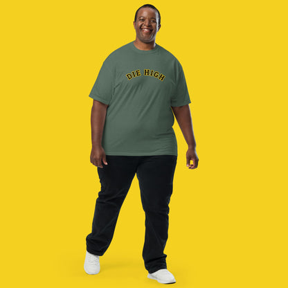 "Die High" Unisex Garment-Dyed Heavyweight Fan T-shirt