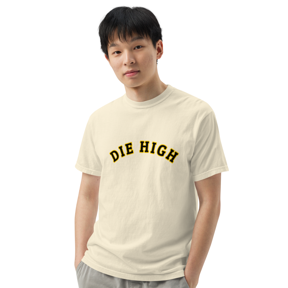 "Die High" Unisex Garment-Dyed Heavyweight Fan T-shirt