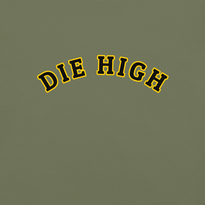 "Die High" Unisex Garment-Dyed Heavyweight Fan T-shirt