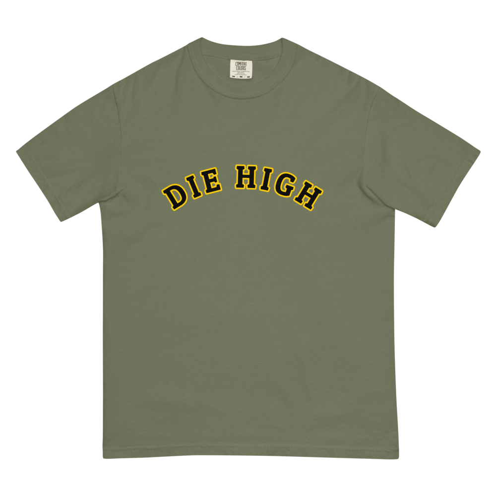 "Die High" Unisex Garment-Dyed Heavyweight Fan T-shirt