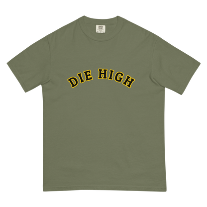"Die High" Unisex Garment-Dyed Heavyweight Fan T-shirt